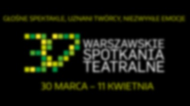 Już wkrótce 37. Warszawskie Spotkania Teatralne