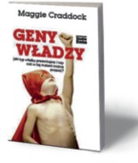 Maggie Craddock, „Geny władzy. Jaki typ władzy prezentujesz i czy coś w tej materii można zmienić?” Wydawnictwo Studio Emka, Warszawa 2013