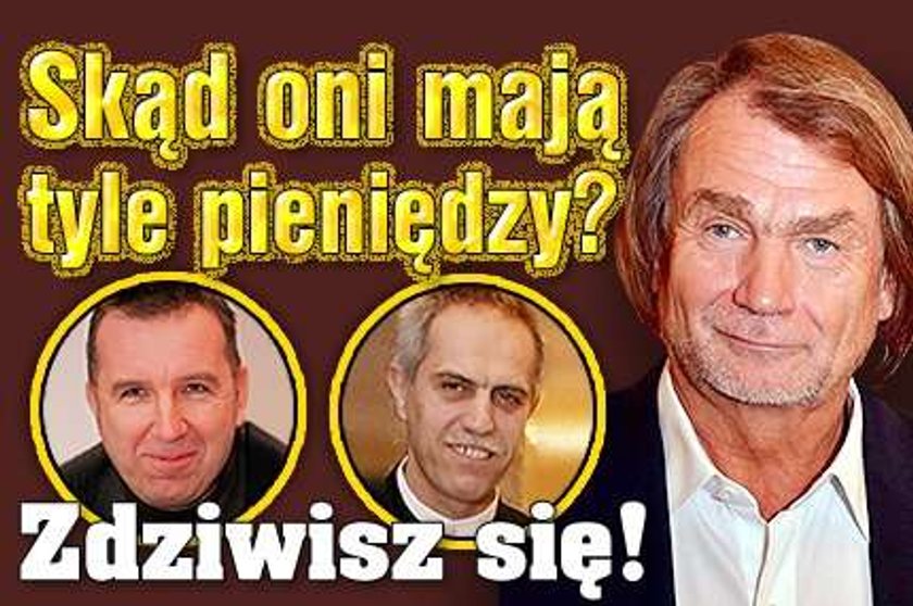 Skąd oni mają tyle pieniędzy? Zdziwisz się!