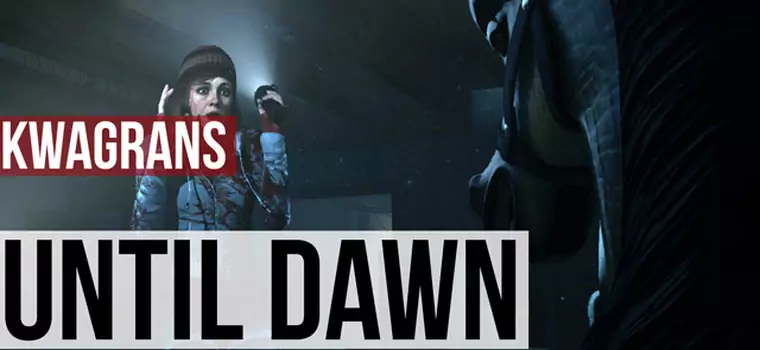 KwaGRAns: Błądzimy po lesie w horrorze Until Dawn