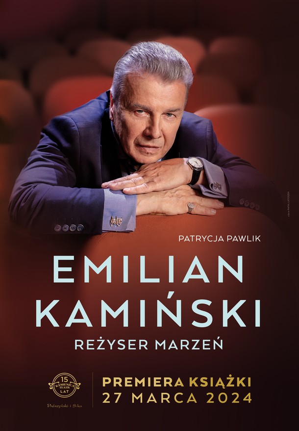 Premiera książki „Emilian Kamiński. Reżyser marzeń