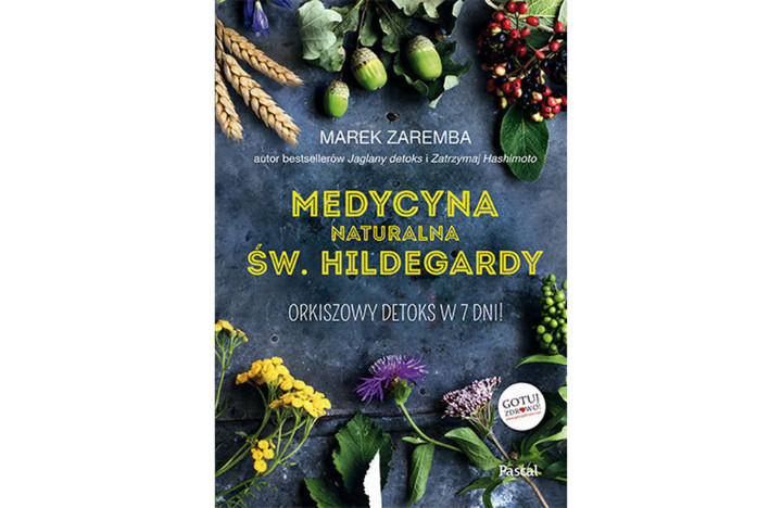 Medycyna naturalna św. Hildegardy. Orkiszowy detoks w 7 dni