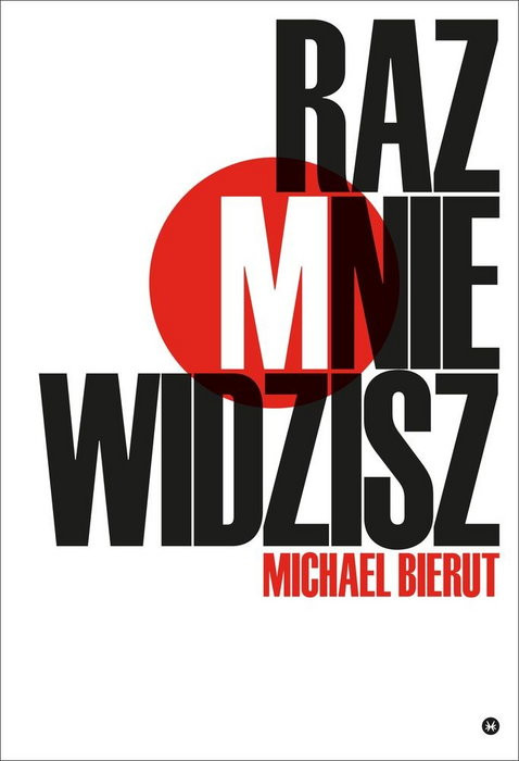 Michael Bierut, "Raz mnie widzisz, raz nie widzisz i inne eseje o dizajnie"