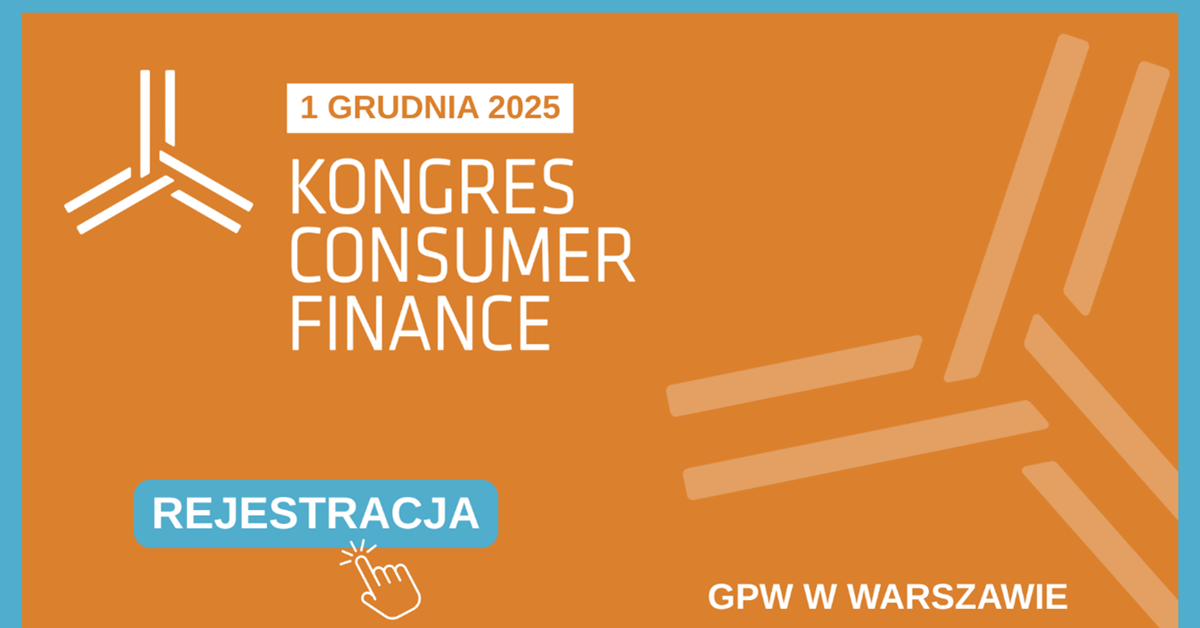 Kongres Consumer Finance: Trendy, regulacje i przyszłość rynku