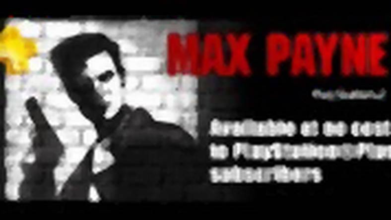 Max Payne za darmo. Gdzie? na PS Plus
