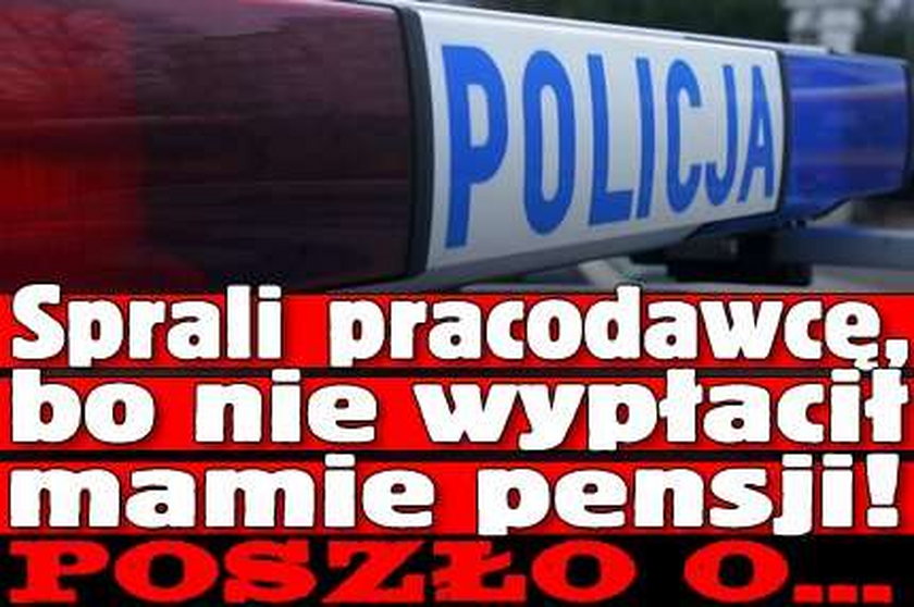 Sprali pracodawcę, bo nie wypłacił mamie pensji! Poszło o...