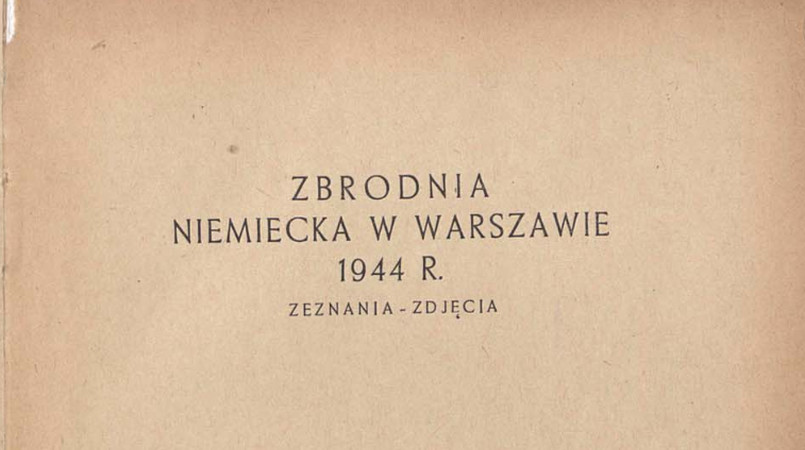 Instytut Zachodni wznowił książkę „Zbrodnia niemiecka w Warszawie 1944 r.”