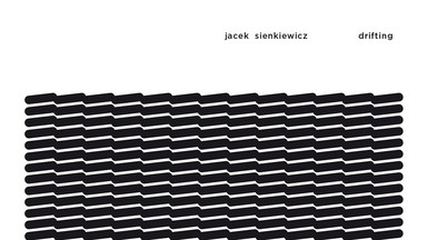 JACEK SIENKIEWICZ - "Drifting"