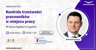 Webinarium „Kontrola trzeźwości pracowników w miejscu pracy” + certyfikat gwarantowany