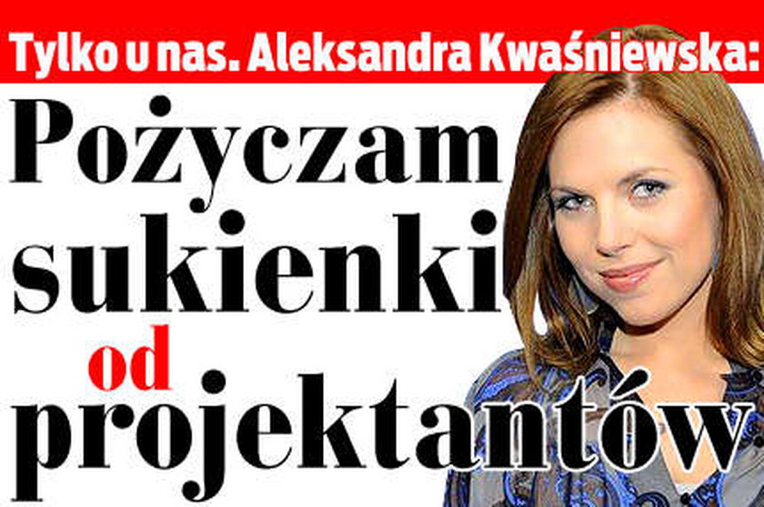 Kwaśniewska: Pożyczam sukienki. Od projektantów