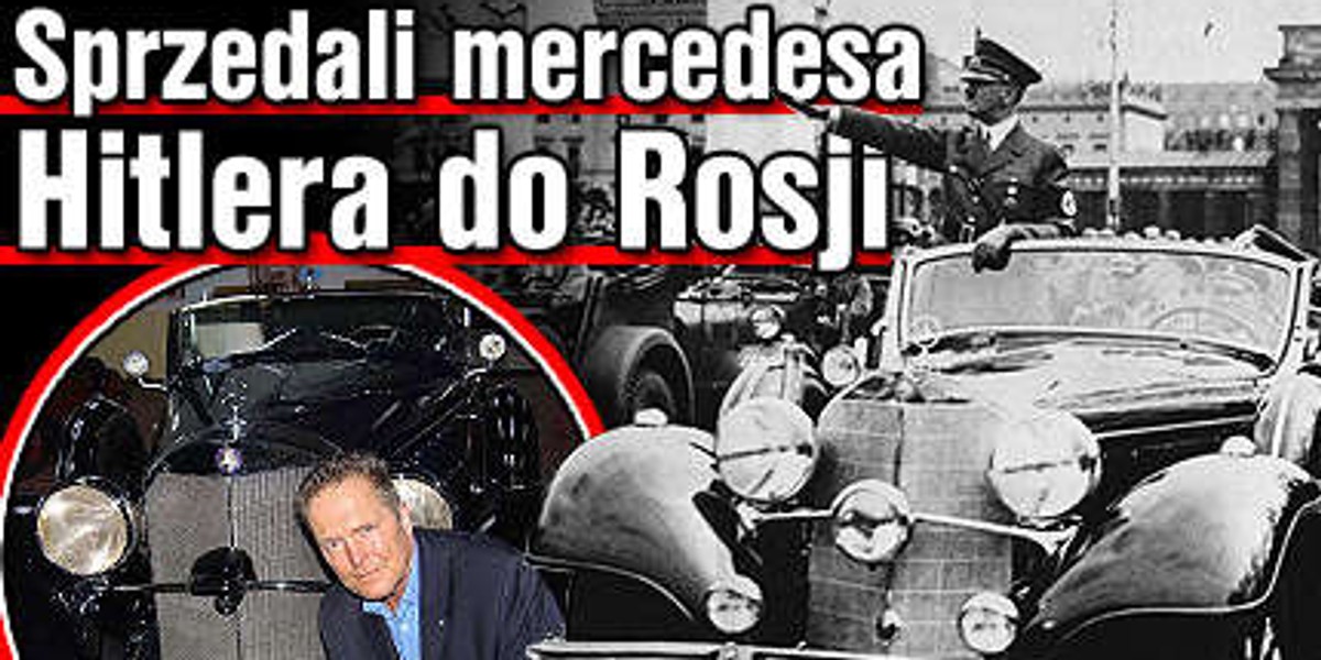 Sprzedali mercedesa Hitlera do Rosji