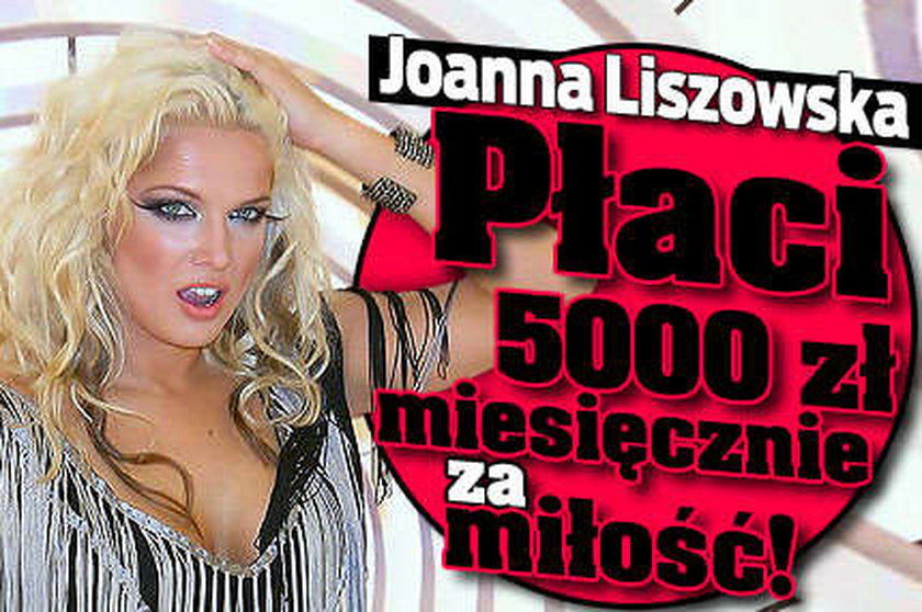 Liszowska wydaje 5000 zł miesięcznie na miłość