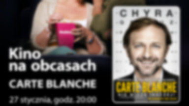 "Carte Blanche" w ramach cyklu "Kino na obcasach"