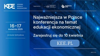 Kongres Edukacji Ekonomicznej 2025 już 16-17 kwietnia! – trwa rejestracja na wydarzenie