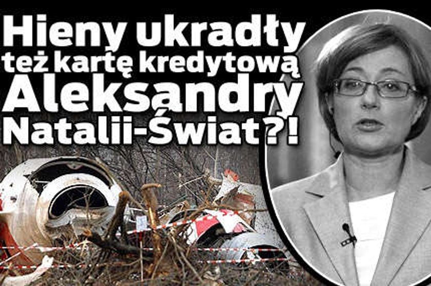 Hieny ukradły kartę kredytową Aleksandry Natalii-Świat?