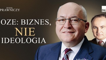 OZE to już nie moda. To fundament [RYNEK PRAWNICZY]