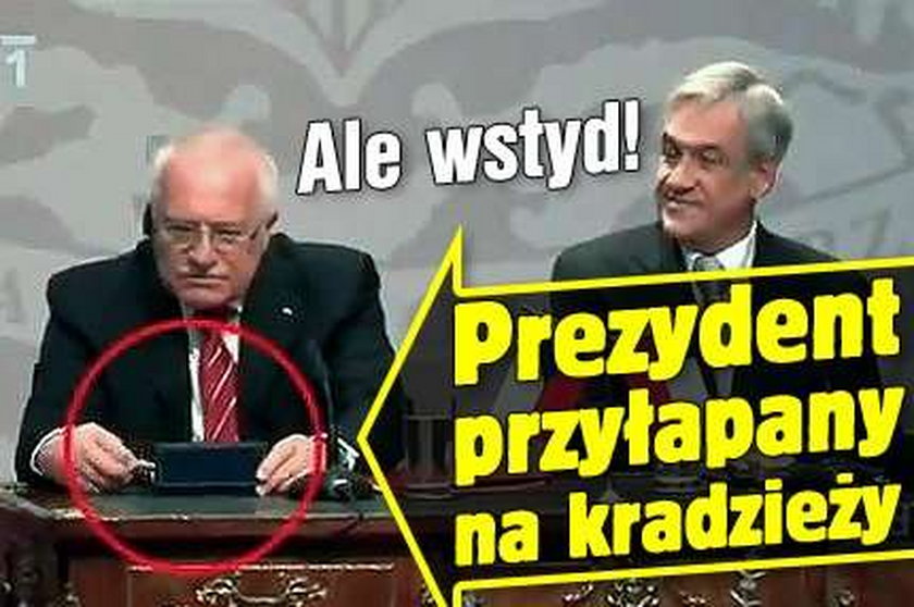 Ale wstyd! Prezydent przyłapany na kradzieży. FILM