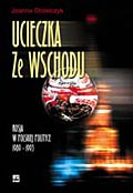 Ucieczka ze wschodu. Rosja w polskiej polityce 1989-1993