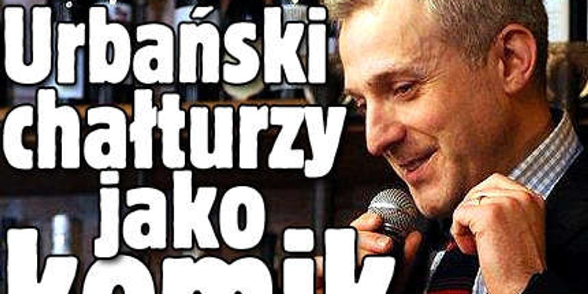 Urbański chałturzy jako komik