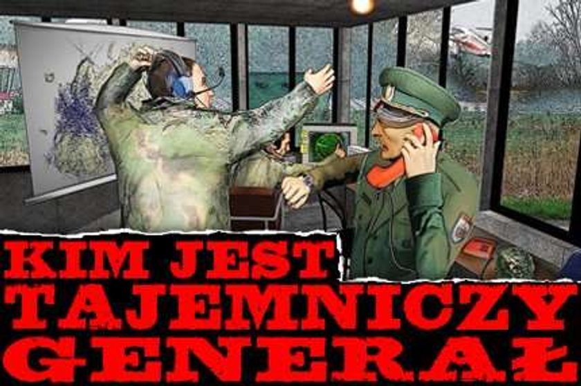 Kim jest tajemniczy generał?