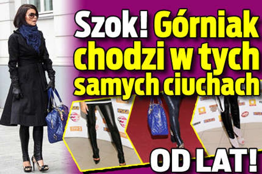 Szok! Górniak chodzi w tych samych ciuchach. Od lat!