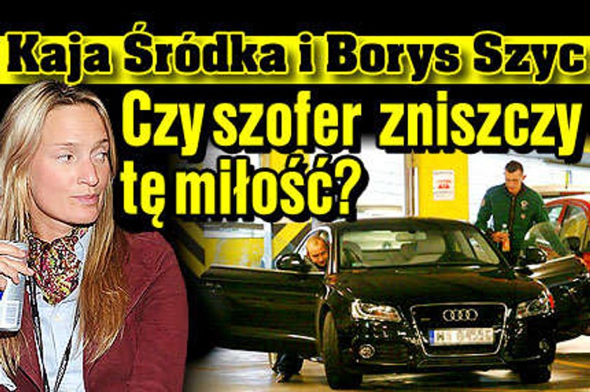 Czy szofer zniszczy związek Szyca?