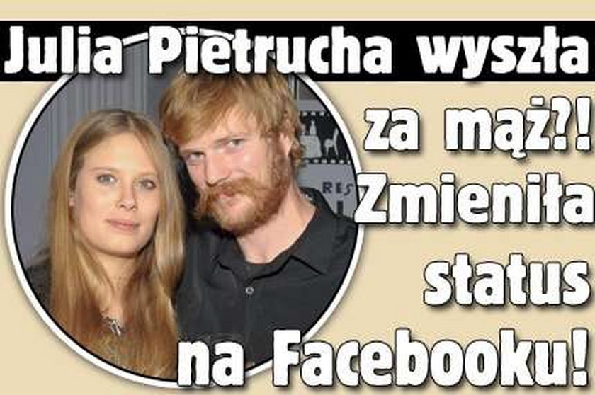 Julia Pietrucha wyszła za mąż?! Zmieniła status na Facebooku!
