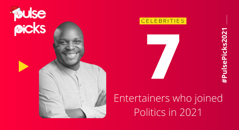 7 entertainers who joined politics this year [Pulse Picks 2021]