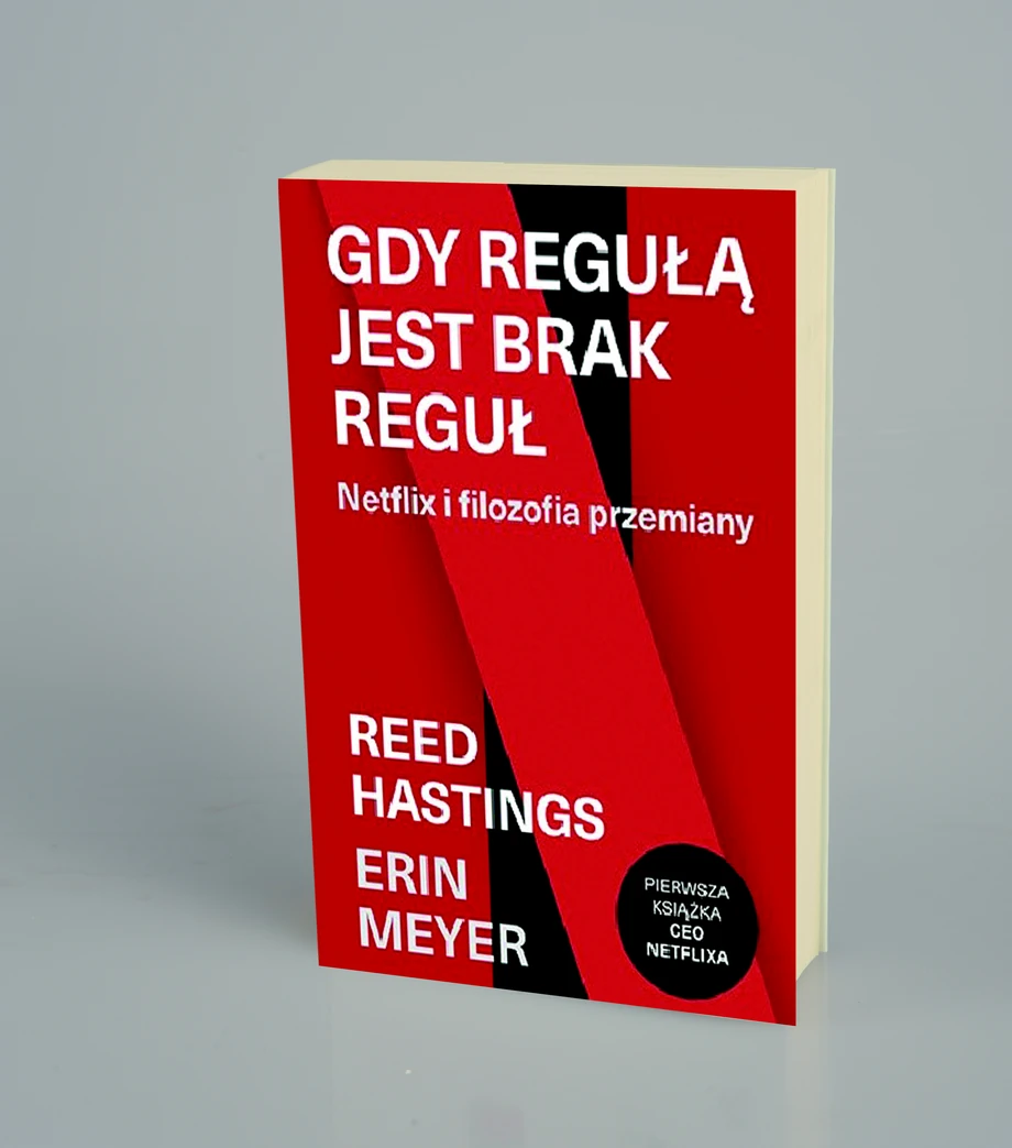 Książka, którą Reed Hastings napisał wspólnie ze znawczynią kultur korporacyjnych Erin Meyer, ma pokazać menedżerom, jak wyzwalać w pracownikach twórcze myślenie i działanie