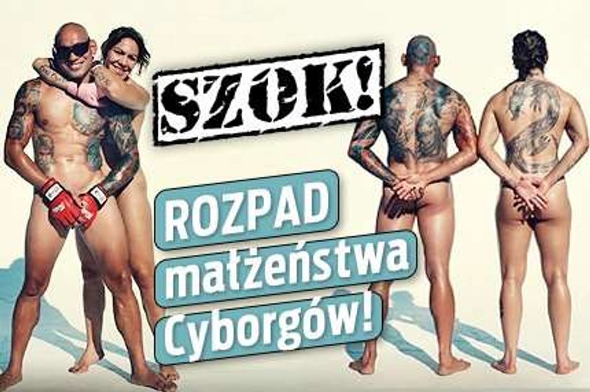 Szok! Rozpad małżeństwa Cyborgów!