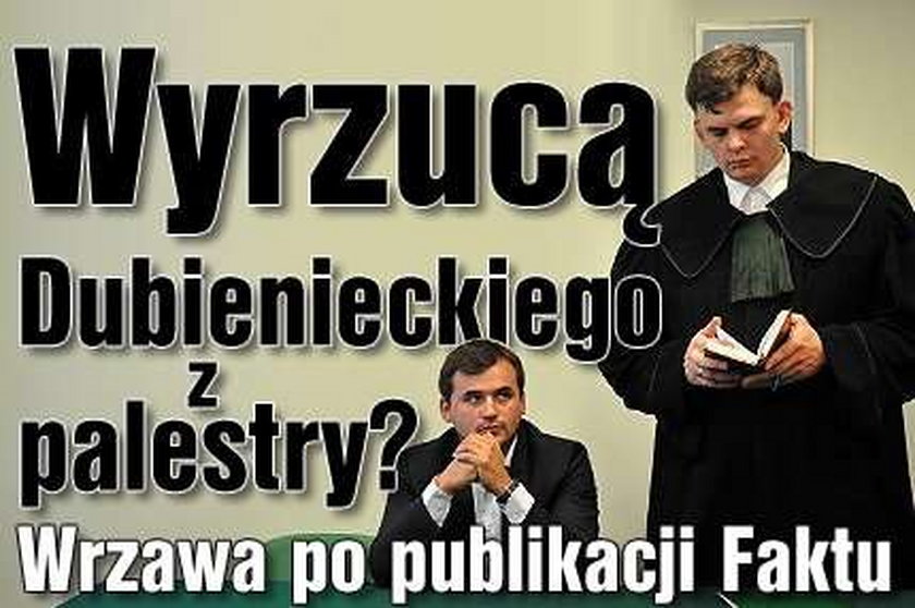 Wyrzucą Dubienieckiego z palestry? Wrzawa po publikacji Faktu