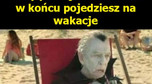 Mamy o wakacjach