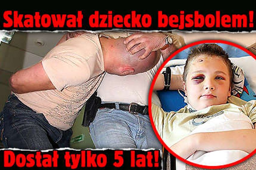 Skatował dziecko bejsbolem! Dostał tylko 5 lat!