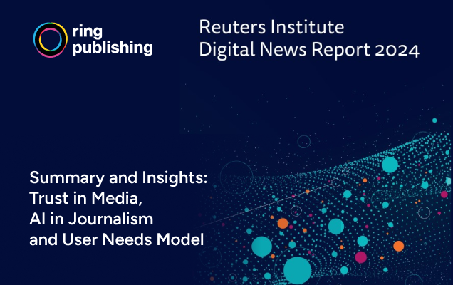 Reuters Institute Digital Media Report 2024 - Summary and Insights