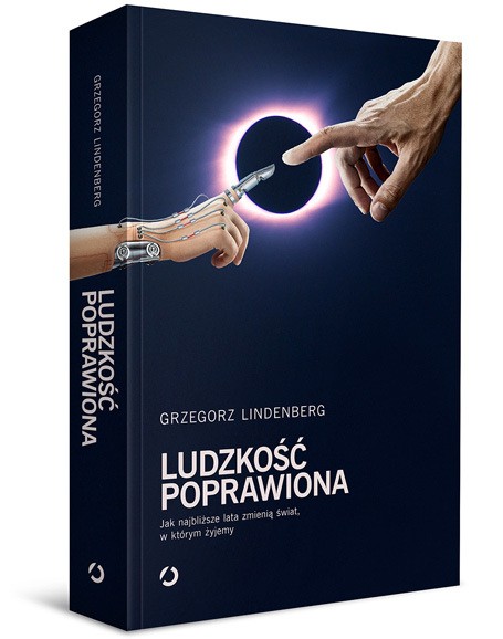 „Ludzkość poprawiona”, Grzegorz Lindenberg 