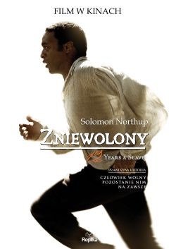 "Zniewolony. 12 Years A Slave" Solomon Northup