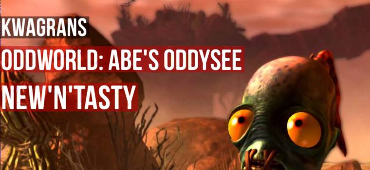 Kwagrans: gramy w Oddworld: Abe's Oddysee New'n'tasty