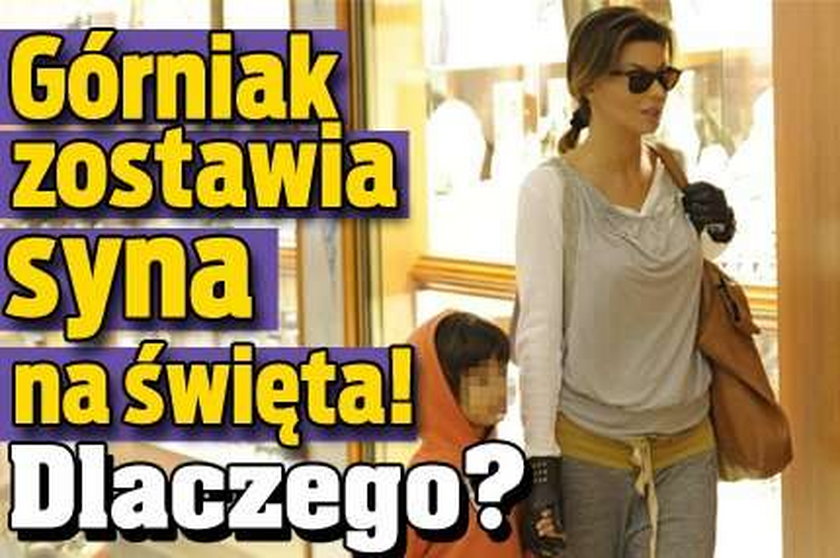 Górniak zostawia syna na święta! Dlaczego?