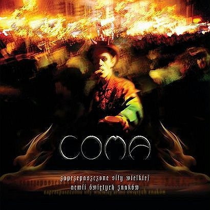 8. Coma – 'Zaprzepaszczone siły wielkiej armii świętych znaków' (Fryderyk 2006)