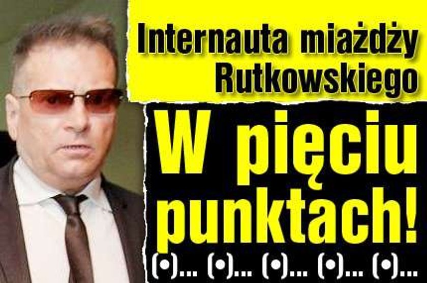 Internauta miażdży Rutkowskiego. W pięciu punktach!