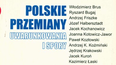 Wbrew prądowi. Esej z książki "Polskie przemiany – uwarunkowania i spory. Refleksje z okazji jubileuszu prof. Tadeusza Kowalika"