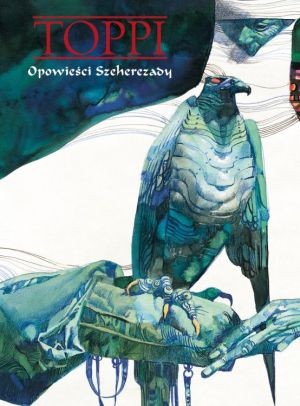 "Opowieści Szeherezady" - scenariusz, ilustracje: Sergio Toppi (wyd. Egmont Polska)