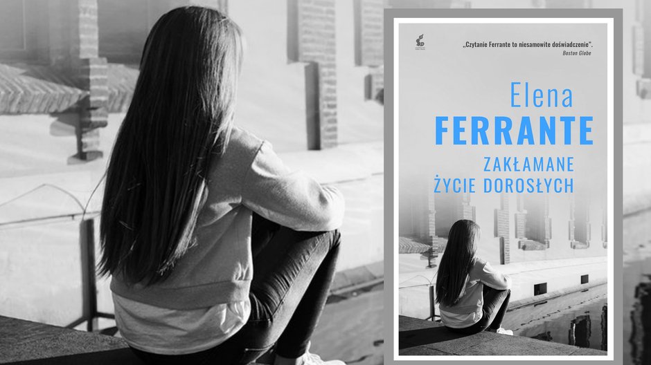 Elena Ferrante "Zakłamane życie dorosłych" 