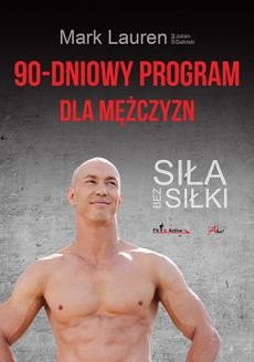 "90-dniowy program dla mężczyzn. Siła bez siłki"