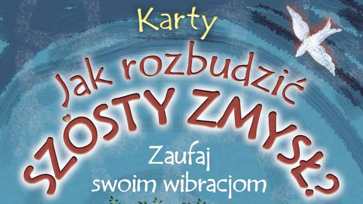 "Nie obowiązują tu żadne sztywne zasady - kluczem do uaktywnienia duszy i wzbudzenia szóstego zmysłu jest kreatywność. To ona pomoże znaleźć najlepsze wyjście z każdej trudnej sytuacji".