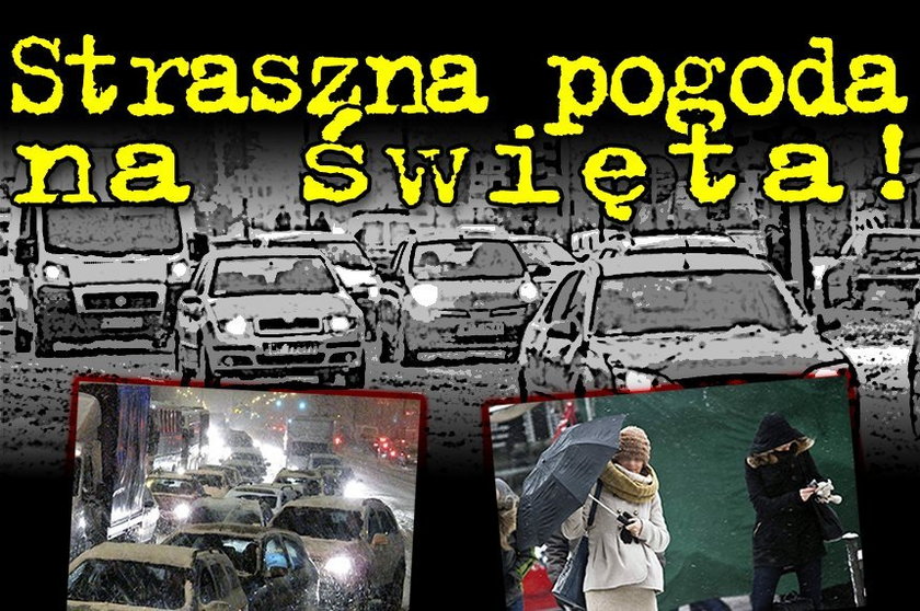 Straszna pogoda na święta!