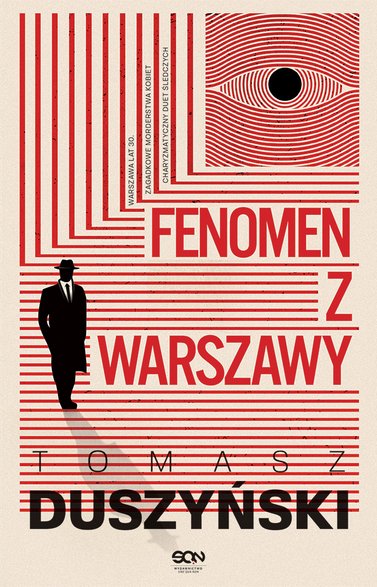 Okładka I tomu serii z Komisarzem Wróblem - "Fenomen z Warszawy" Tomasz Duszyński, Wydawnictwo SQN, 2022