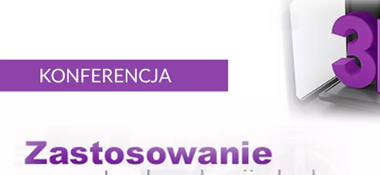 Spotkanie „Zastosowanie technologii druku 3D” już 19 maja w Warszawie