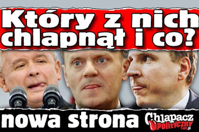 Ale chlapnął! Który polityk i gdzie?