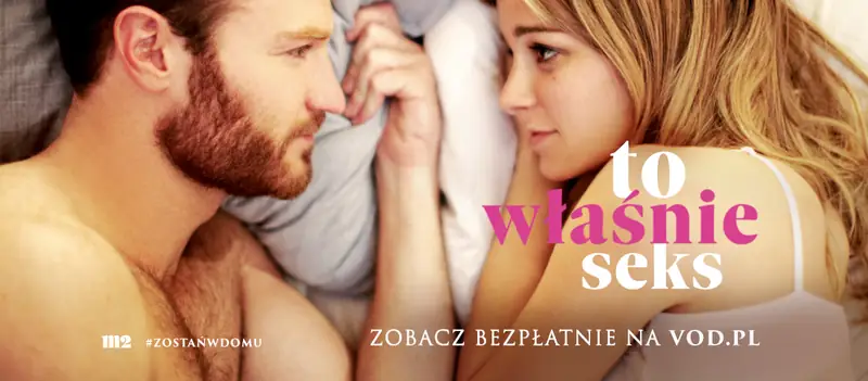 &quot;To właśnie seks&quot; - już w ten weekend bezpłatnie na VOD.pl / Materiały prasowe